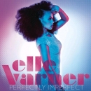 Elle Varner (엘 바너) - Perfectly Imperfect