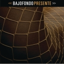 Bajofondo (바호폰도) - Presente