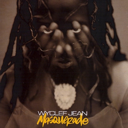 WYCLEF JEAN (와이클리프 진) - MASQUERADE