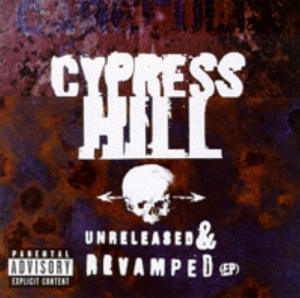 Cypress Hill - Unreleased And Revamped