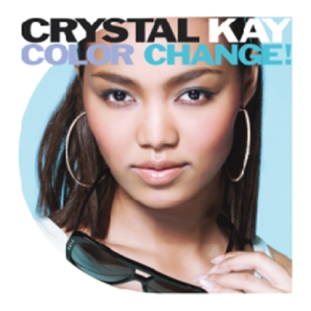 CRYSTAL KAY - COLOR CHANGE