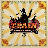 T-Pain (티페인) -  Thr33 Ringz  (Best Seller 30 캠페인)