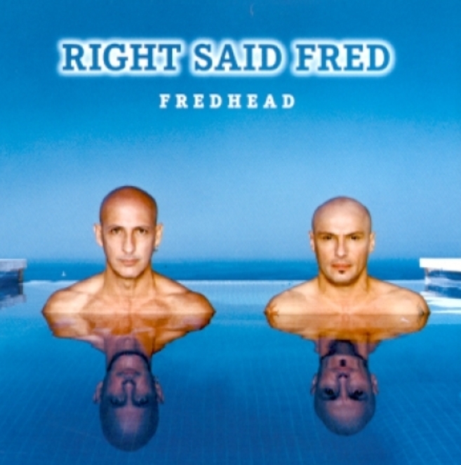 RIGHT SAID FRED - FREDHEAD