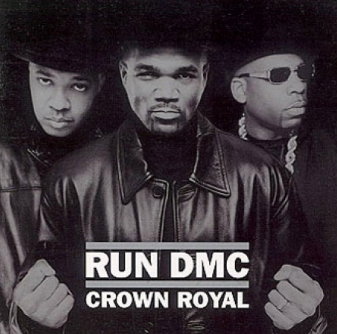 RUN D.M.C - CROWN ROYAL