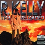 R. KELLY (알 켈리) - TP.3 RELOADED (BONUS DVD)