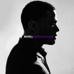 Maxwell (맥스웰) -  BLACK SUMMERS NIGHT