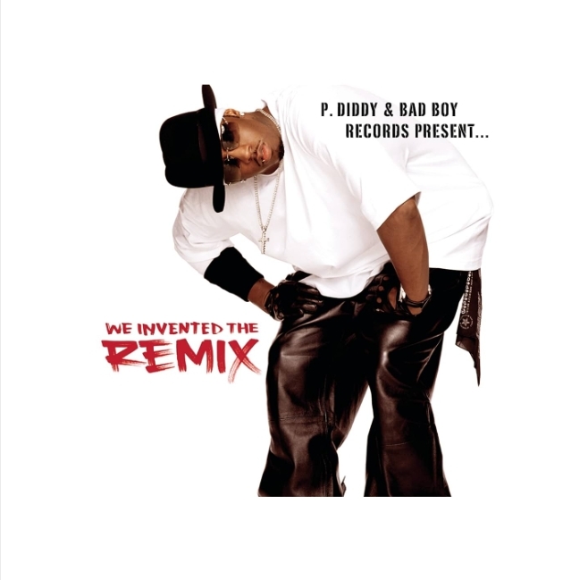 P. Diddy - We Invented The Remix