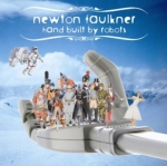 NEWTON FAULKNER - HAND BUILT BY ROBOTS