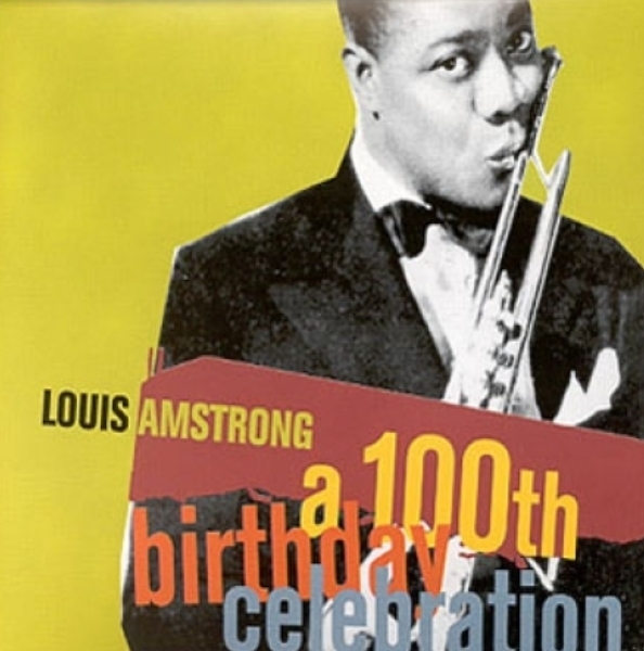 LOUIS ARMSTRONG - A 100TH BIRTHDAY CELEBRATION(2CD)