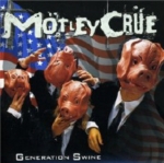 MOTLEY CRUE - GENERATION SWINE