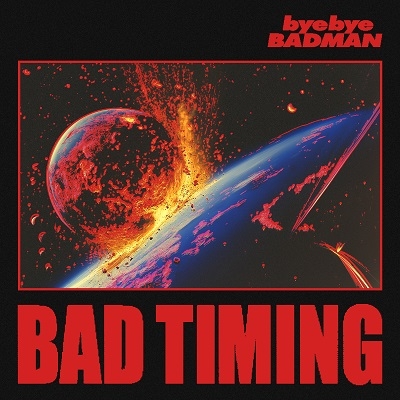 Bye Bye Badman (바이바이 배드맨) - Bad Timing
