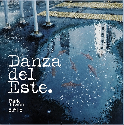 박주원 - Danza del Este (동방의 춤)