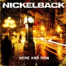 Nickelback (니켈백)  -  Here And Now