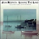 Jean Redpath - Leaving The Land