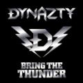 DYNAZTY / Bring the Thunder (NEW)