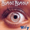 MOAHNI MOAHNA / Why (USED)