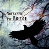 NOVEMBER THE BRIDGE / Though The Sun Is Gone (NEW)