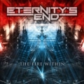 ETERNITY'S END / The Fire Within +1 (NEW)