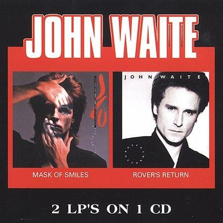 JOHN WAITE / Mask Of Smiles + Rover's Return (USED) JOHN WAITE / Mask Of Smiles + Rover's Return (USED)