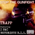 TRAPP Feat. 2 PAC NOTORIOUS B.I.G. / Stop The Gunfight (USED)