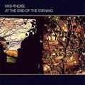NIGHTNOISE / At The End Of The Evening (USED)
