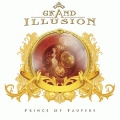GRAND ILLUSION / Prince Of Paupers +1 (NEW)