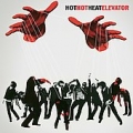 HOT HOT HEAT / Elevator (USED)