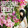 NANA MIZUKI / Supernal Liberty (USED)
