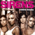 SIRENS / Control Freaks (USED) 