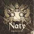NATY / Long Time No See (USED)