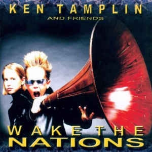 KEN TAMPLIN & FRIENDS / Wake The Nations (USED)