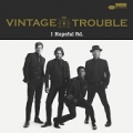 VINTAGE TROUBLE / 1 Hopeful Rd. (USED)