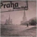 프라하 (PRAHA) / White Night (USED)