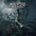 BLACK ROSE MAZE / ST (NEW)