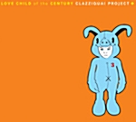 CLAZZIQUAI PROJECT (클래지콰이 프로젝트) / 3집 - Love Child Of The Century CD+DVD (USED) CLAZZIQUAI PROJECT (클래지콰이 프로젝트) / 3집 - Love Child Of The Century CD+DVD (USED)