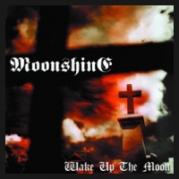 MOONSHINE / Wake Up The Moon (USED)
