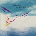 CHRIS DE BURGH / Spark To A Flame : The Very Best Of Chris De Burgh (USED)