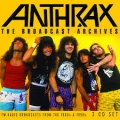 ANTHRAX / The Broadcast Archives - 3CD BOX (NEW)