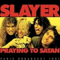 SLAYER / Praying To Satan: Paris Broadcast 1991 (NEW)