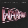 WARRIOR / Fighting For The Earth - REMASTER (NEW)