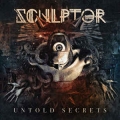SCULPTOR / Untold Secrets (NEW)