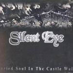 SILENT EYE / Buried Soul In The Castle Wall (USED) SILENT EYE / Buried Soul In The Castle Wall (USED)