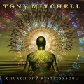 TONY MITCHELL / Church Of A Restless Soul (NEW)