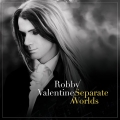 ROBBY VALENTINE / Separate Worlds +5 (NEW)