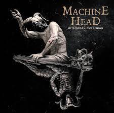 MACHINE HEAD / Of Kingdom And Crown +2 (NEW)