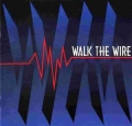 WALK THE WIRE / Walk The Wire (USED)