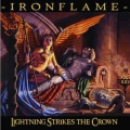IRONFLAME / Lightning Strikes The Crown +2 (NEW)