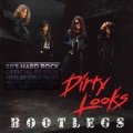 DIRTY LOOKS / Bootlegs - REMASTER (NEW)
