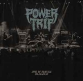 POWER TRIP / Live In Seattle 05​.​28​.​2018 (NEW)