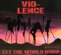 VIO-LENCE / Let The World Burn - DIGI (NEW)
